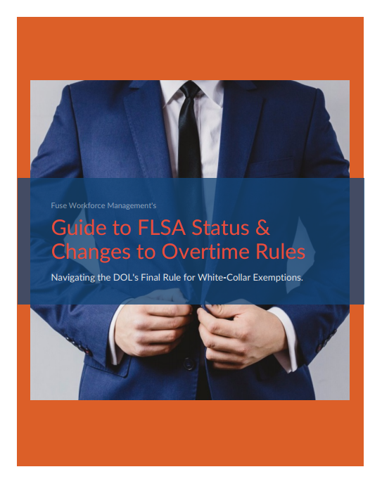 Guide To FLSA Status And Changes To Overtime Rules