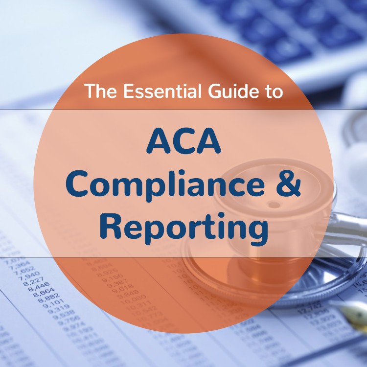 Affordable Care Act Compliance: The Essential Guide For Employers