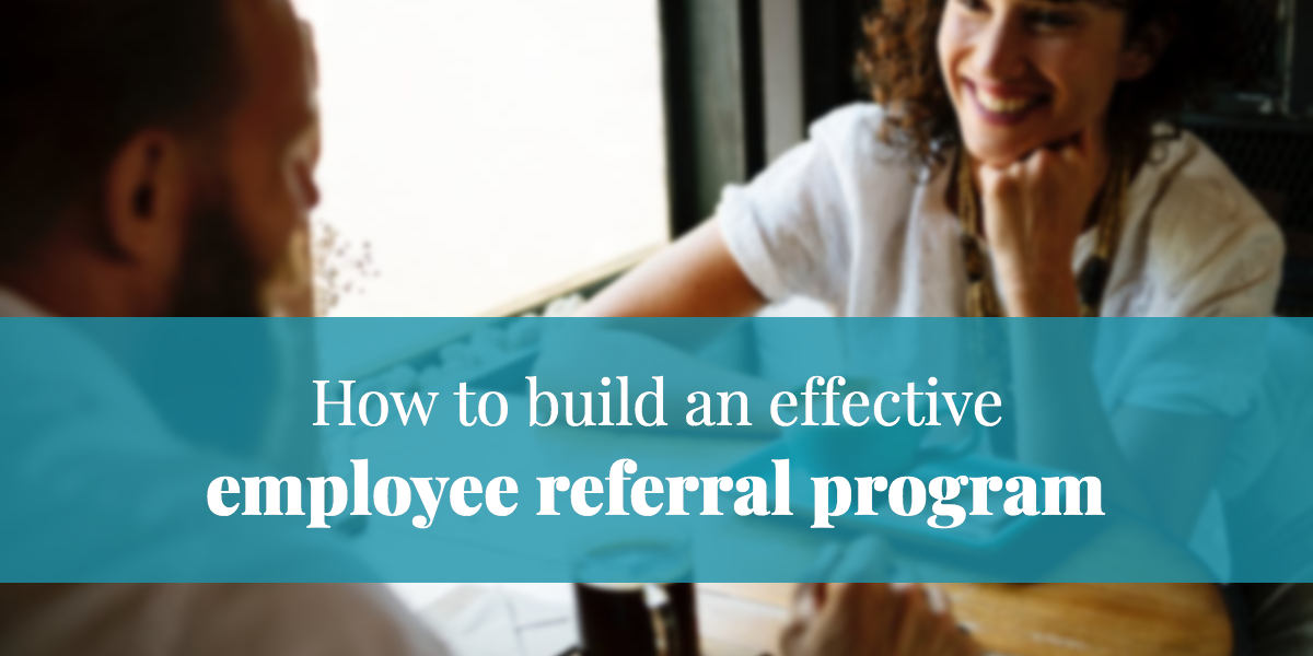 How To Build An Effective Employee Referral Program 1623
