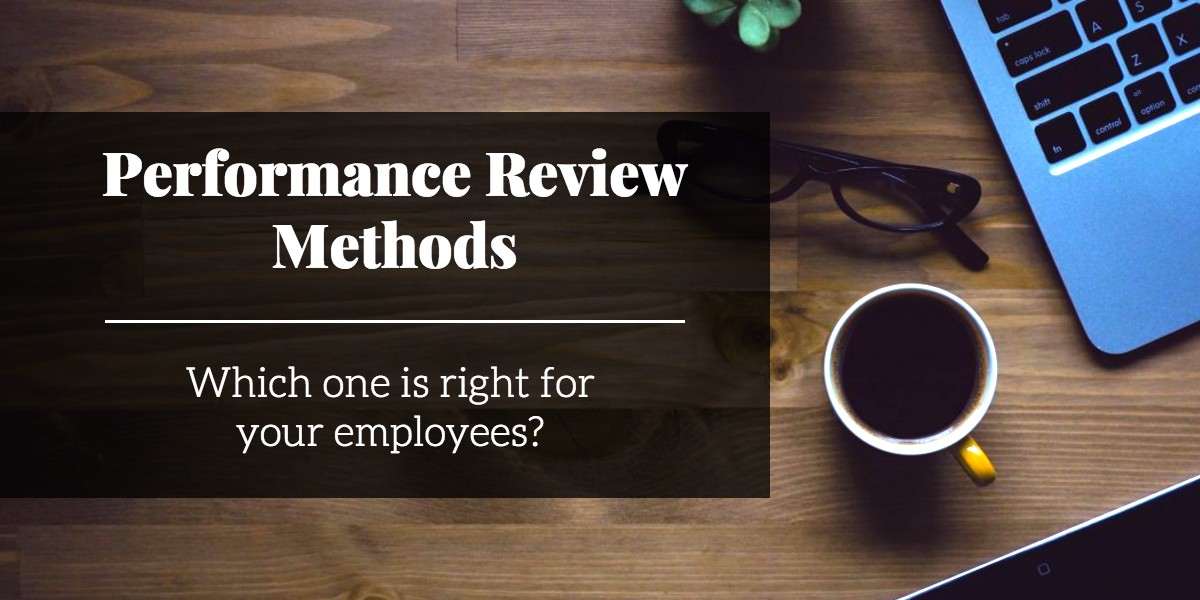 performance-review-methods-which-one-is-right-for-your-employees